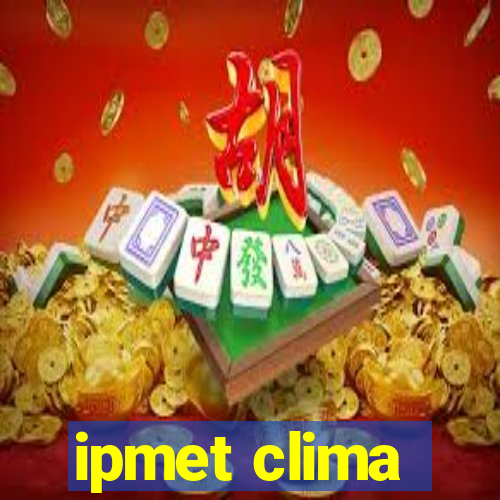 ipmet clima